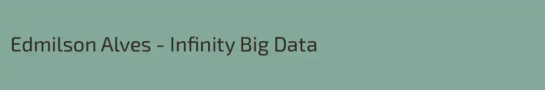 Edmilson Alves - Infinity Big Data